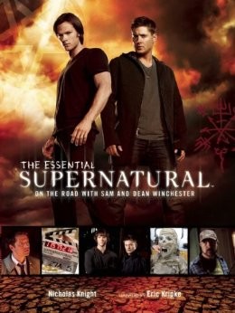 Photo de la couverture The Essential Supernatural, livre autour de la série Supernatural